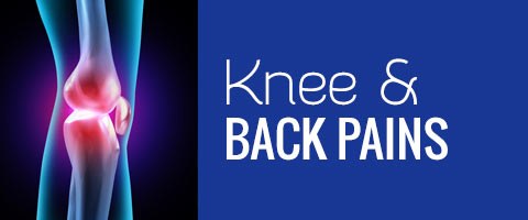 Knee & Back Pains