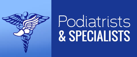 Podiatrists and Specialists